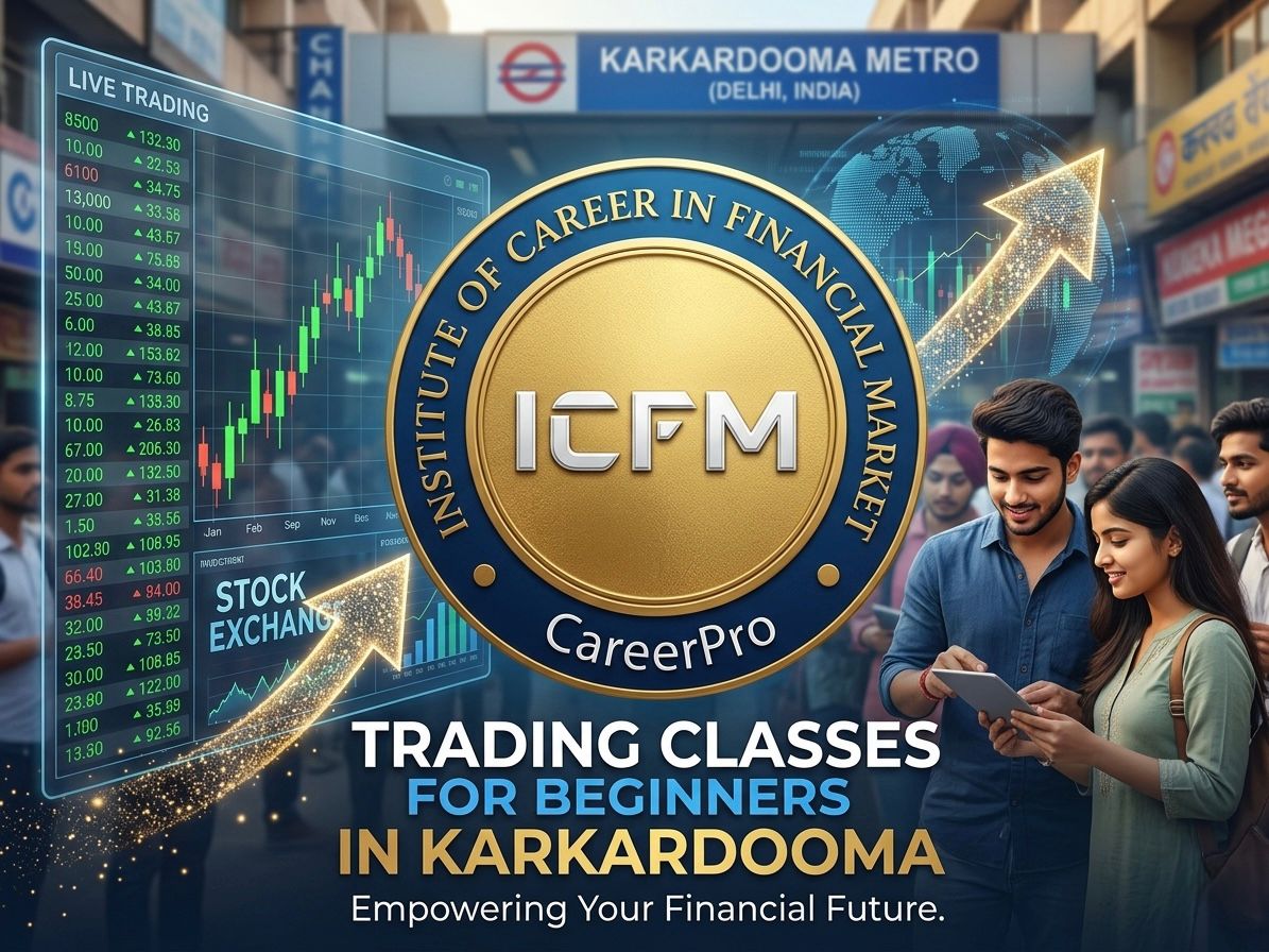 Trading Classes For Beginners in Karkardooma with Practical Stock Market Training