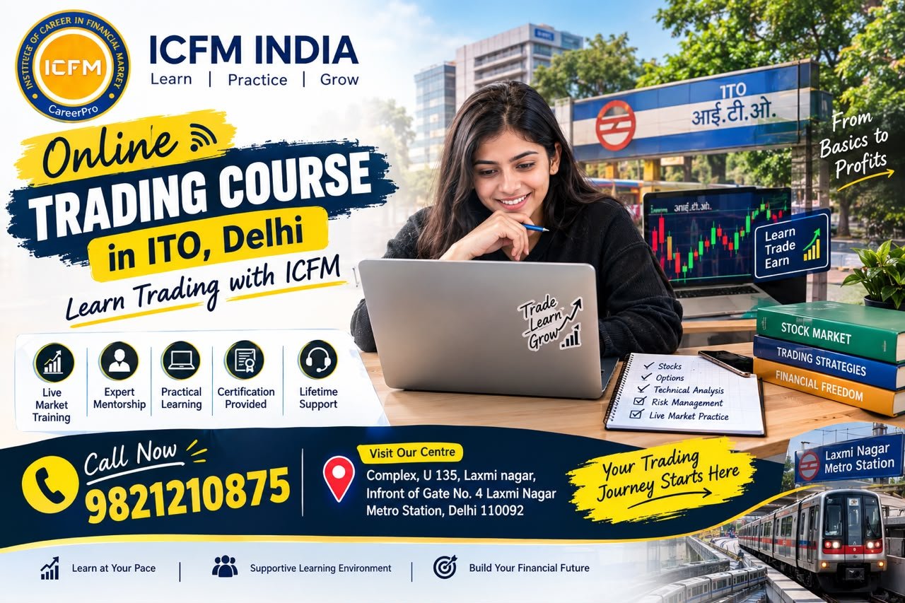 Online Trading Course in ITO, Delhi | Learn Trading with ICFM